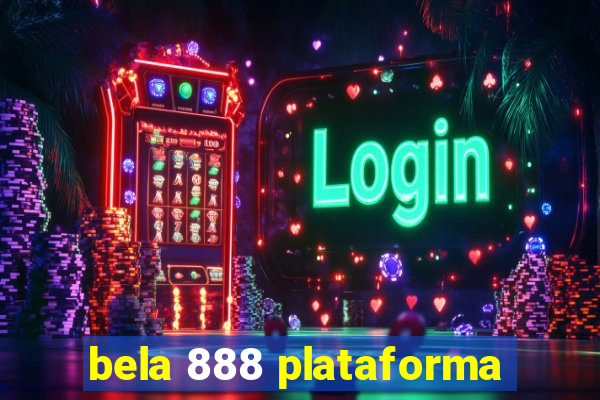 bela 888 plataforma